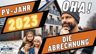 TSCHÜSS Amortisation Meine PV Abrechnung 2023 [upl. by Aldon]