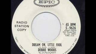 Debbie Woods quotDream On Little Foolquot [upl. by Kaczer]