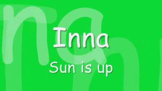 Inna  Sun is up with lyrics [upl. by Anitap]