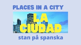 La ciudad Places in a city Stan på spanska [upl. by Hsenid544]