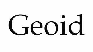 How to Pronounce Geoid [upl. by Enileuqcaj660]