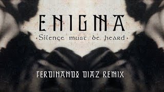 Silence Must Be Heard Ferdinando Díaz Remix  Enigma [upl. by Luap]