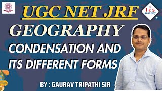 UGC NET JRF 2024Comprehensive Guide to CONDENSATION AND ITS DIFFERENT FORMS  GEOGRAPHY [upl. by Parent]