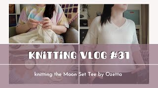 knitlog 31  knitting the quotMoon Set Teequot this took me almost one year  knitting vlog [upl. by Leddy]