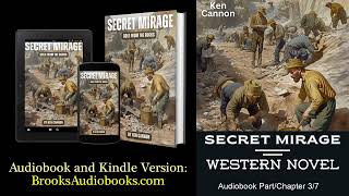 Part 37 Western Audiobook quotSecret Miragequot in the style of Old West Classic Westerns  Novels [upl. by Lillywhite480]