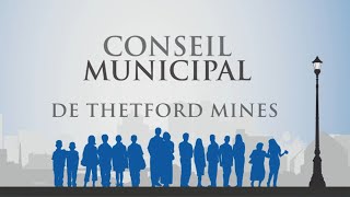 Le Conseil Municipal de la Ville de Thetford Mines 17 juin 2024 [upl. by Laon]