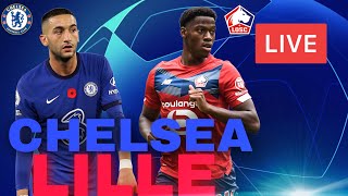 CHELSEA VS LILLE MATCH EN DIRECT LIGUE DES CHAMPIONS LIVE LDC COMMENTARY [upl. by Romeyn]