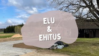 VLOG elu ja ehitus [upl. by Christiana653]