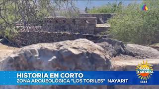 Cada Mañana  Las curiosidades de la zona arqueológica de Los Toriles en Nayarit [upl. by Niltag]