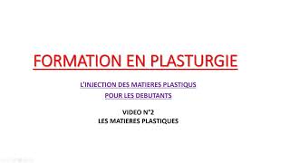 Formation plasturgie Vidéo N°2 quotquot Les Matières Plastiquesquotquot [upl. by Yllatan]