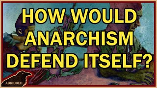 How Would Anarchism Defend Itself [upl. by Novihs]