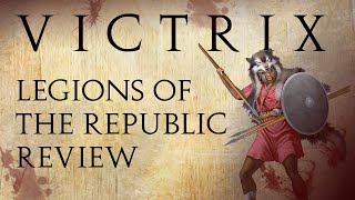 Victrix Romes Legions of the Republic II Review [upl. by Dillie]