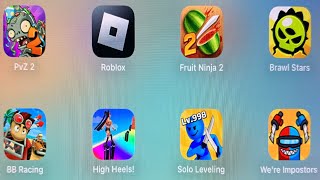 Plants vs Zombies 2RobloxFruit Ninja 2Brawl StarsBeach Buggy RacingHigh HeelsWere Impostors [upl. by Follansbee]