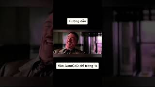 Cách vào AutoCaD chỉ trong 1 giây [upl. by Terrab]