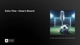 Extra Time  Howes Record [upl. by Notgnilliw]