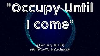 OCCUPY UNTIL I COME JOHN 94 [upl. by Akirahc]