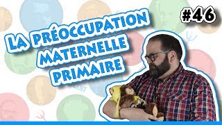 WINNICOTT LA PRÉOCCUPATION MATERNELLE PRIMAIRE  60 secondes de PSY 46 [upl. by Ringsmuth]