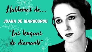 Juana de Ibarbourou y Las lenguas de diamante [upl. by Reed]