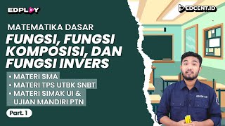 FUNGSI FUNGSI KOMPOSISI FUNGSI INVERS – Materi Matematika Dasar UTBK SNBT dan SIMAK UI  Part1 [upl. by Odericus28]