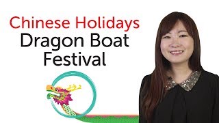 Chinese Holidays  Dragon Boat Festival  端午节 [upl. by Llekcm141]