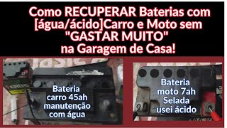 Bateria Morta Veja como RECUPEREI a minha com águaácidoCarroMoto Me deixaram na Mão [upl. by Marti742]