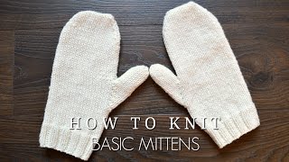 How to Knit Basic Mittens [upl. by Einwahs]