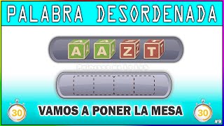 ORDENAR Las PALABRAS DESORDENADAS 🔠 JUEGO Educativo 🆎 PASATIEMPOS Divertidos 🍽 PONER LA MESA 🍴 [upl. by Vina]