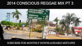 2014 CONSCIOUS REGGAE PT 3 [upl. by Leonsis]