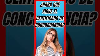 ¿Para qué SIRVE el CERTIFICADO de CONCORDANCIA [upl. by Raasch972]