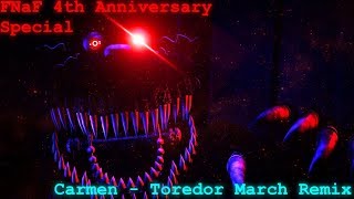 Carmen  Toreador March Remix  FNaF 4 Year Anniversary Special [upl. by Derfla197]