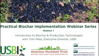 Practical Biochar Implementation Webinar Intro to Biochar Production [upl. by Barram]