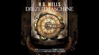 Die Zeitmaschine Das komplette Hörbuch nach Motiven von HG Wells [upl. by Aduhey]