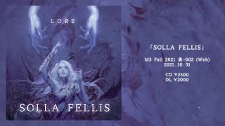 【M32021秋】「Solla Fellis」XFD【LORE】 [upl. by Targett]