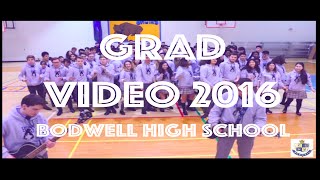 Grad Video 2016  Bodwell High School [upl. by Isaacson299]