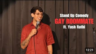 quotGAY ROOMMATEquot  Stand up comedy  Yash Rathi [upl. by Luciano]