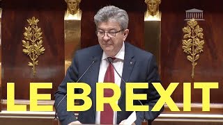 MÉLENCHON  Discours sur le BREXIT à lAssemblée nationale [upl. by Yatnoed]