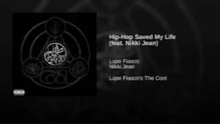 Hip Hop Saved My Life Lupe Fiasco Ft Nikki Jean SLowed [upl. by Akinaj]