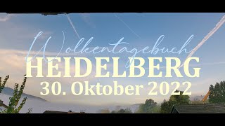 30102022 Wolkentagebuch 🌤 Der Himmel im Zeitraffer 🌤 Cloud Timelapse [upl. by Lipp434]