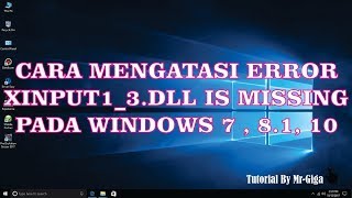 Cara Mengatasi Error xinput13dll is Missing Fix 100 HD [upl. by Furlong]