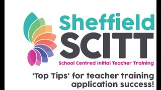 The Sheffield SCITT Top Tips for teacher training application success [upl. by Anibla400]