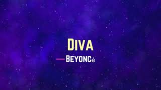 BeyoncĂŠ  Diva Lyrics [upl. by Mauri]