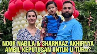 Rujuk Semula dengan Noor Nabila Setelah sah putus Dengan Amelia ini keputusan Mengejut Sharnaaz😱 [upl. by Frick218]