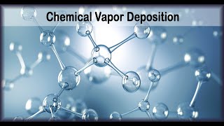 Thin Film Part5 CVD Basics [upl. by Wessling]