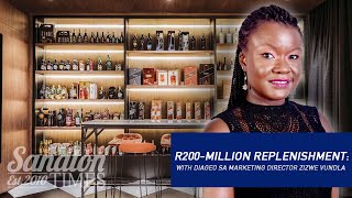 R200MILLION REPLENISHMENT  With Diageo SA Marketing Director Zizwe Vundla [upl. by Luigino]