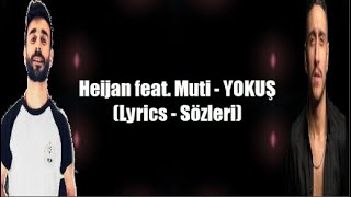 Heijan feat Muti  YOKUŞ Lyrics  Sözleri  YouTube Music [upl. by Korey]