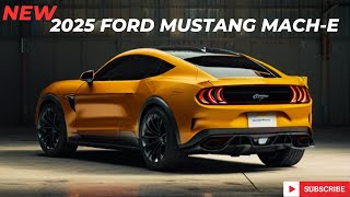 IMPRESSIVE 2025 Ford Mustang MachE Available Model An SUV that is different from the others [upl. by Vail]