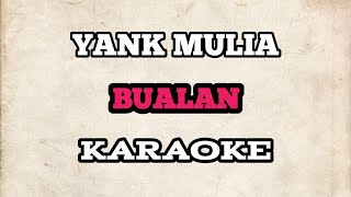 KARAOKE Yank Mulia  Bualan  HQ Audio [upl. by Clova]