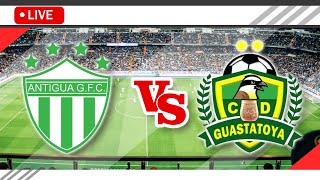 🔴Antigua GFC VS Guastatoya LIVE Match Score Streaming Full HD  Guatemala Liga Nacional 2023 [upl. by Justina8]