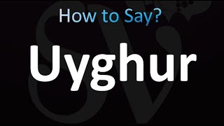 How to Pronounce Uyghur English and Uyghur [upl. by Nivanod]