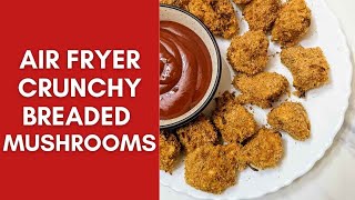 Air fryer Crunchy Breaded Mushrooms [upl. by Harpp]